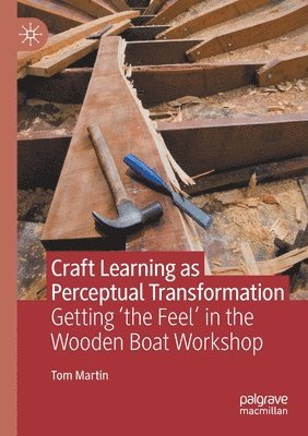 Craft Learning as Perceptual Transformation 1