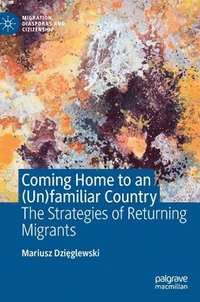 bokomslag Coming Home to an (Un)familiar Country