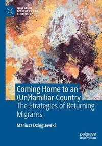 bokomslag Coming Home to an (Un)familiar Country