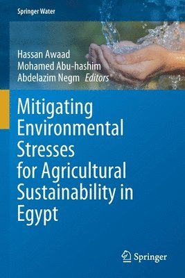 bokomslag Mitigating Environmental Stresses for Agricultural Sustainability in Egypt