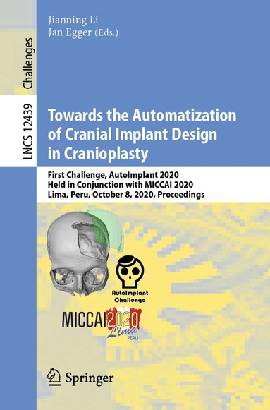 Jianning Li, Jan Egger - Towards the Automatization of Cranial Implant Design in Cranioplasty, Häftad