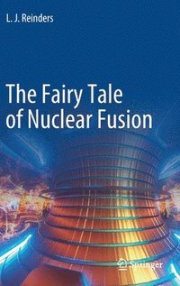 bokomslag The Fairy Tale of Nuclear Fusion