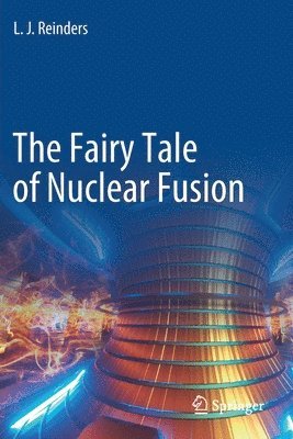 bokomslag The Fairy Tale of Nuclear Fusion