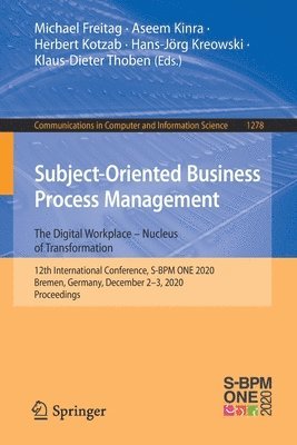Subject-Oriented Business Process Management. The Digital Workplace  Nucleus of Transformation 1