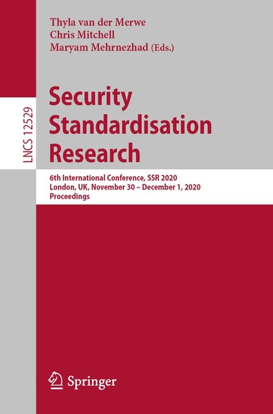 Thyla van der Merwe, Chris Mitchell, Maryam Mehrnezhad - Security Standardisation Research, Häftad