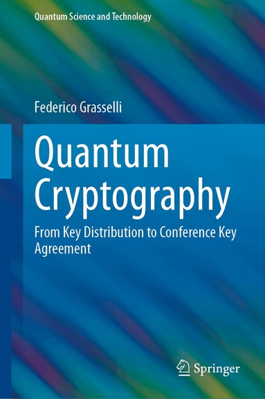 Federico Grasselli - Quantum Cryptography, Inbunden