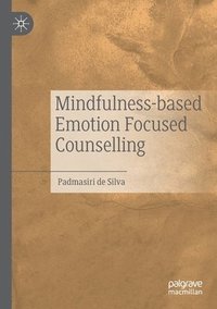 bokomslag Mindfulness-based Emotion Focused Counselling