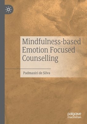 bokomslag Mindfulness-based Emotion Focused Counselling