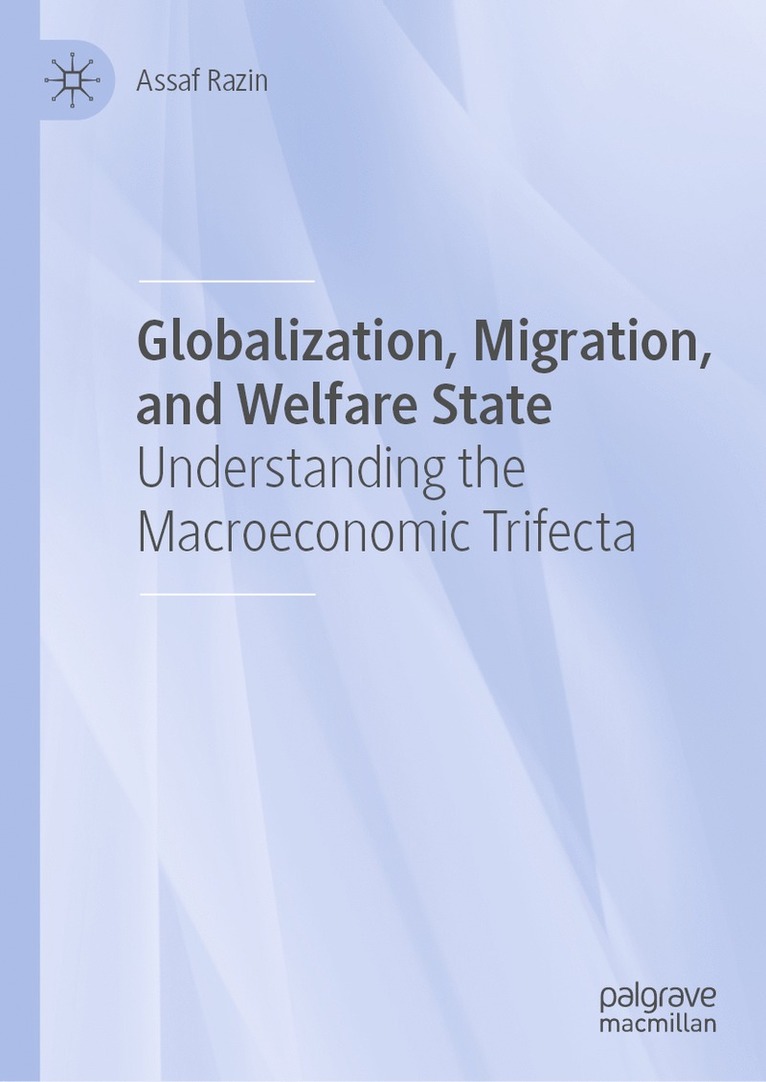 Assaf Razin - Globalization, Migration, and Welfare State, Inbunden