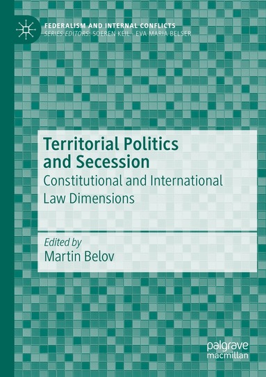 Martin Belov - Territorial Politics and Secession, Häftad