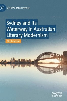 bokomslag Sydney and Its Waterway in Australian Literary Modernism