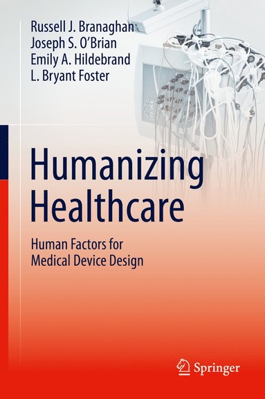 bokomslag Humanizing Healthcare - Human Factors for Medical Device Design