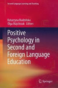 bokomslag Positive Psychology in Second and Foreign Language Education