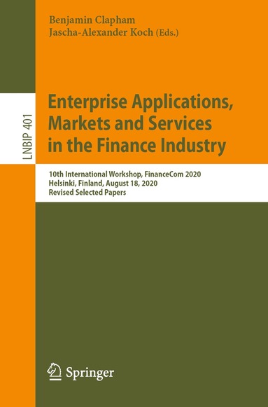 Benjamin Clapham, Jascha-Alexander Koch - Enterprise Applications, Markets and Services in the Finance Industry, Häftad