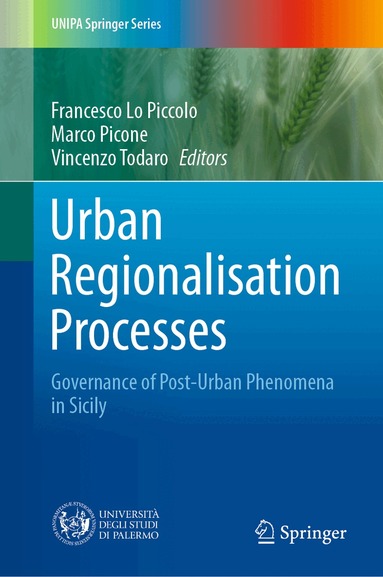 Francesco Lo Piccolo, Marco Picone, Vincenzo Todaro - Urban Regionalisation Processes, Inbunden