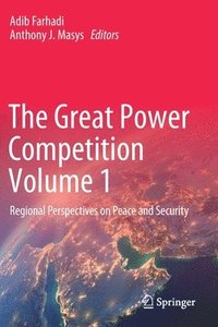 bokomslag The Great Power Competition Volume 1