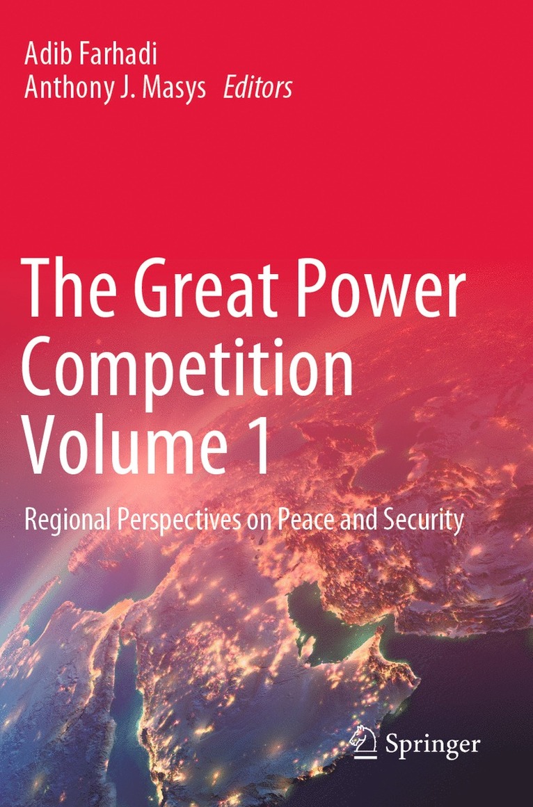 Adib Farhadi, Anthony J. Masys - Great Power Competition Volume 1, Häftad