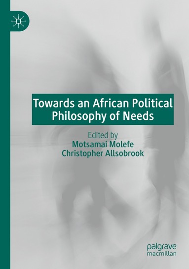 bokomslag Towards an African Political Philosophy of Needs