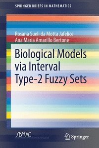 bokomslag Biological Models via Interval Type-2 Fuzzy Sets