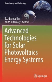 bokomslag Advanced Technologies for Solar Photovoltaics Energy Systems