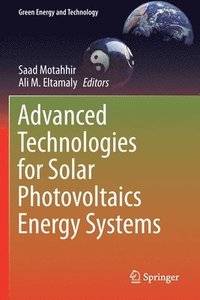 bokomslag Advanced Technologies for Solar Photovoltaics Energy Systems