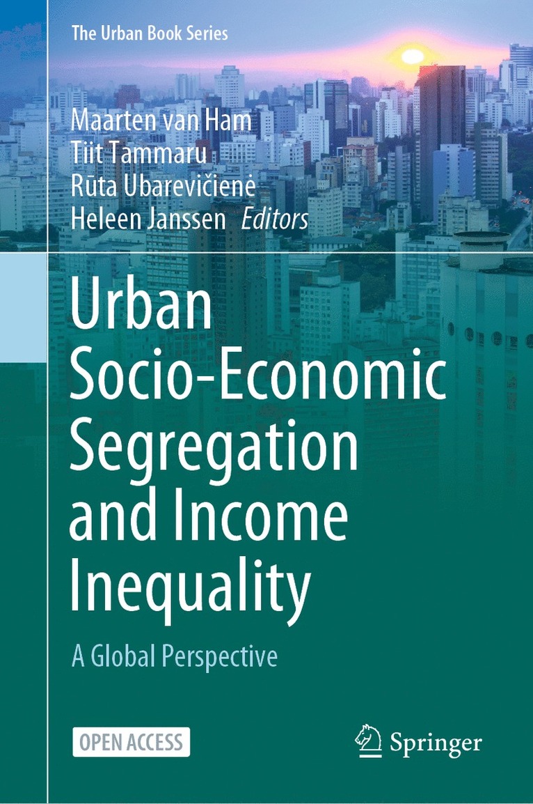 Maarten van Ham, Tiit Tammaru, Rūta Ubarevičienė, Heleen Janssen, Ruta Ubareviciene, Maarten Van Ham - Urban Socio-Economic Segregation and Income Inequality, Inbunden