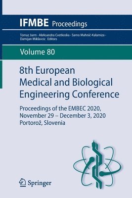 Tomaz Jarm, Aleksandra Cvetkoska, Samo Mahnič-Kalamiza, Damijan Miklavcic, Samo Mahnic-Kalamiza, Samo Mahni¿-Kalamiza - 8th European Medical and Biological Engineering Conference, Häftad