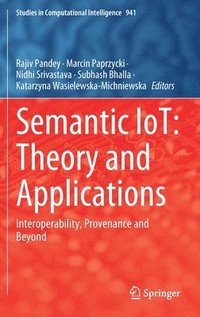 bokomslag Semantic IoT: Theory and Applications