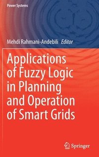 bokomslag Applications of Fuzzy Logic in Planning and Operation of Smart Grids