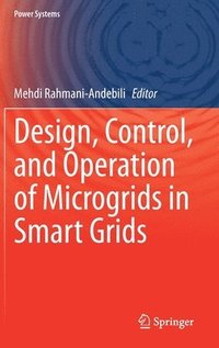 bokomslag Design, Control, and Operation of Microgrids in Smart Grids