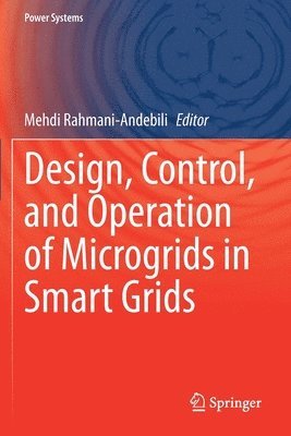 bokomslag Design, Control, and Operation of Microgrids in Smart Grids