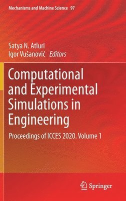 Satya N. Atluri, Igor Vušanović, Igor Vusanovic, Igor Vuanovic - Computational and Experimental Simulations in Engineering, Inbunden