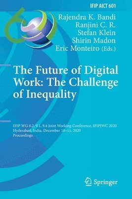 Rajendra K. Bandi, Ranjini C. R., Stefan Klein, Shirin Madon, Eric Monteiro - Future of Digital Work: The Challenge of Inequality, Häftad