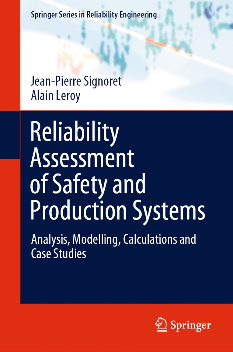 Jean-Pierre Signoret, Alain Leroy - Reliability Assessment of Safety and Production Systems, Inbunden