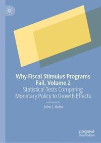 bokomslag Why Fiscal Stimulus Programs Fail, Volume 2