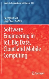 bokomslag Software Engineering in IoT, Big Data, Cloud and Mobile Computing