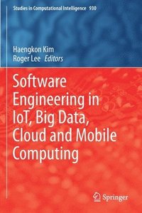 bokomslag Software Engineering in IoT, Big Data, Cloud and Mobile Computing