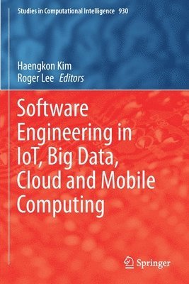 bokomslag Software Engineering in IoT, Big Data, Cloud and Mobile Computing