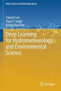 bokomslag Deep Learning for Hydrometeorology and Environmental Science