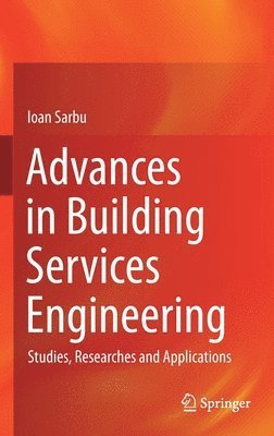 Ioan Sarbu - Advances in Building Services Engineering, Inbunden