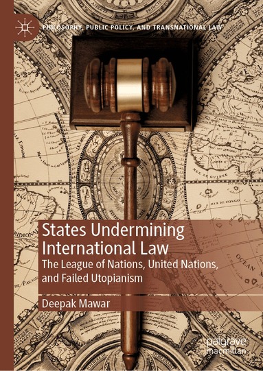 Deepak Mawar - States Undermining International Law, Inbunden