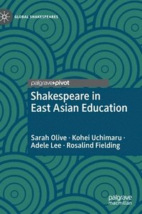 bokomslag Shakespeare in East Asian Education