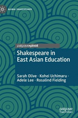 bokomslag Shakespeare in East Asian Education