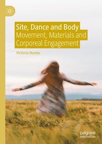 bokomslag Site, Dance and Body