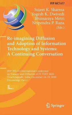 Re-imagining Diffusion and Adoption of Information Technology and Systems: A Continuing Conversation 1