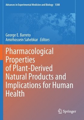 Pharmacological Properties of Plant-Derived Natural Products and Implications for Human Health 1