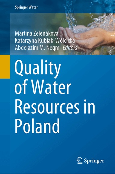 Martina Zeleňáková, Katarzyna Kubiak-Wójcicka, Abdelazim M Negm - Quality of Water Resources in Poland, Inbunden