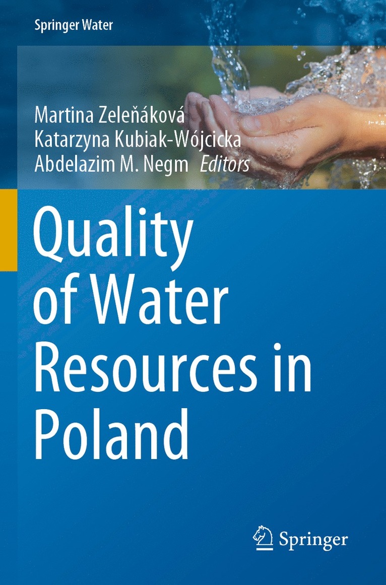 Martina Zeleňáková, Katarzyna Kubiak-Wójcicka, Abdelazim M Negm, Martina Zelenakova, Katarzyna Kubiak-Wojcicka, Martina Zele&#328;áková, Martina Zelenáková, Martina Zele¿áková - Quality of Water Resources in Poland, Häftad