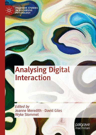 Joanne Meredith, David Giles, Wyke Stommel - Analysing Digital Interaction, Inbunden