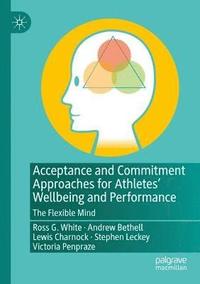 bokomslag Acceptance and Commitment Approaches for Athletes' Wellbeing and Performance